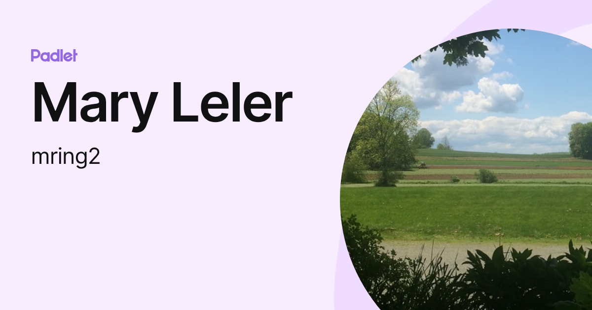 Mary Leler (mring2) profile | Padlet