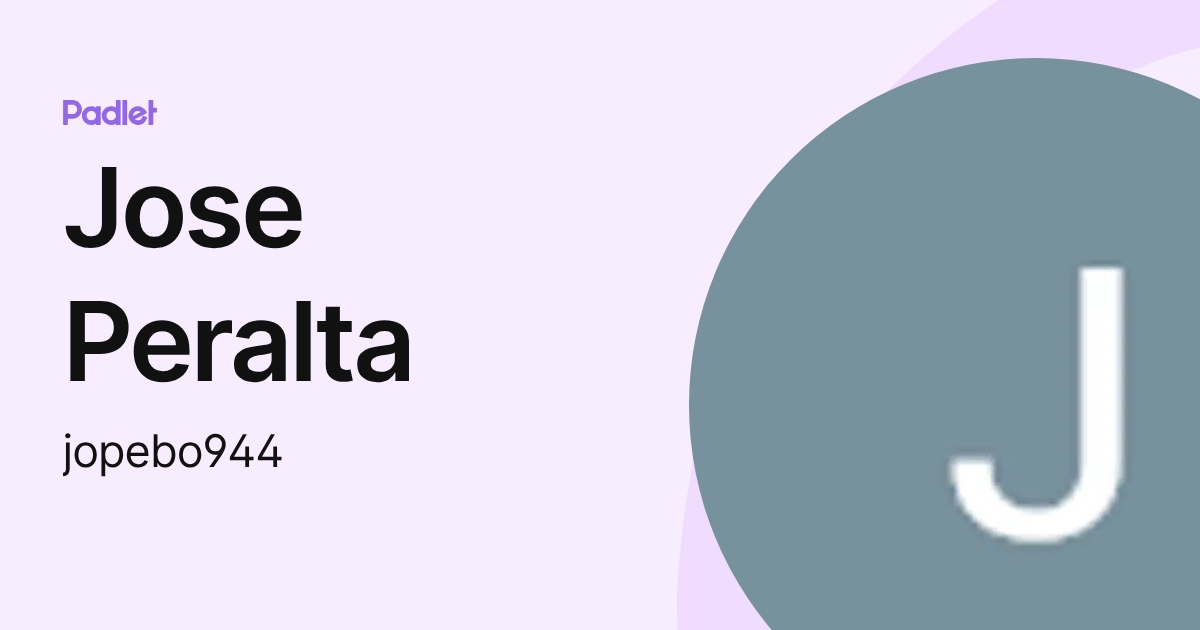 Jose Peralta (jopebo944) profile | Padlet