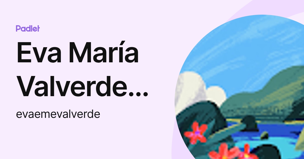 Eva María Valverde Boluda (evaemevalverde) profile | Padlet