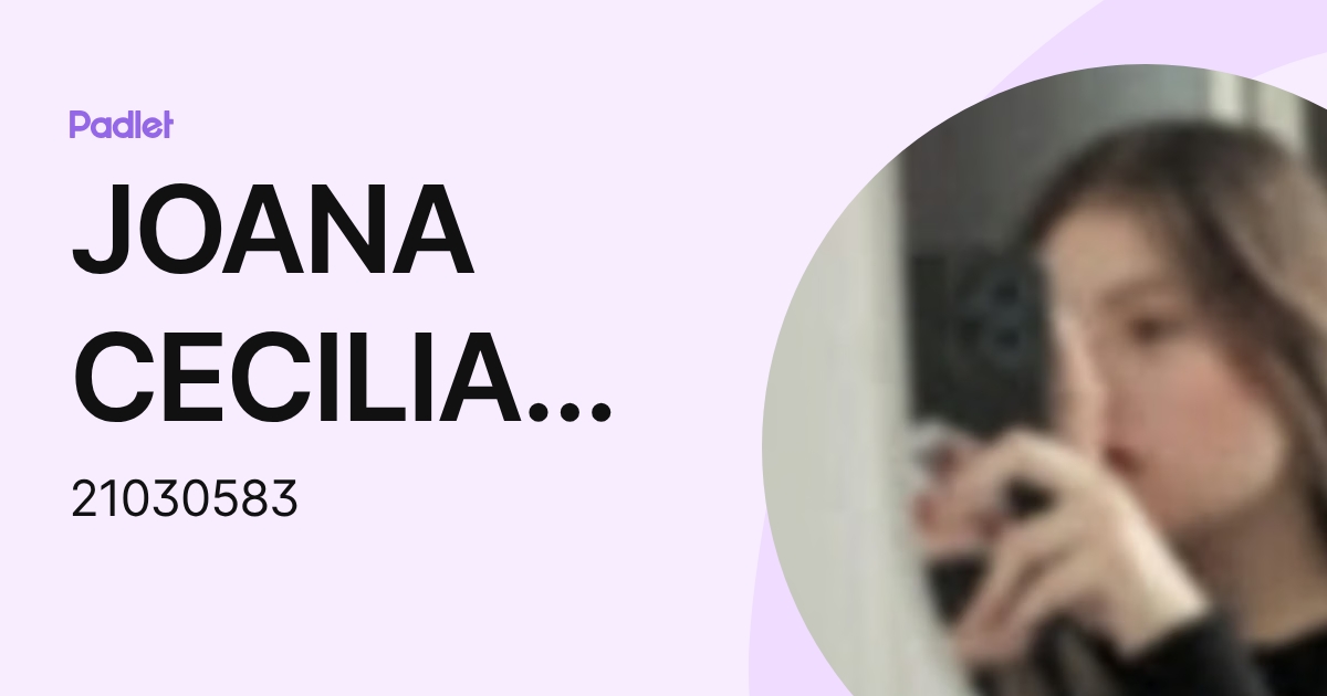JOANA CECILIA JUAREZ LOZADA (21030583) profile | Padlet