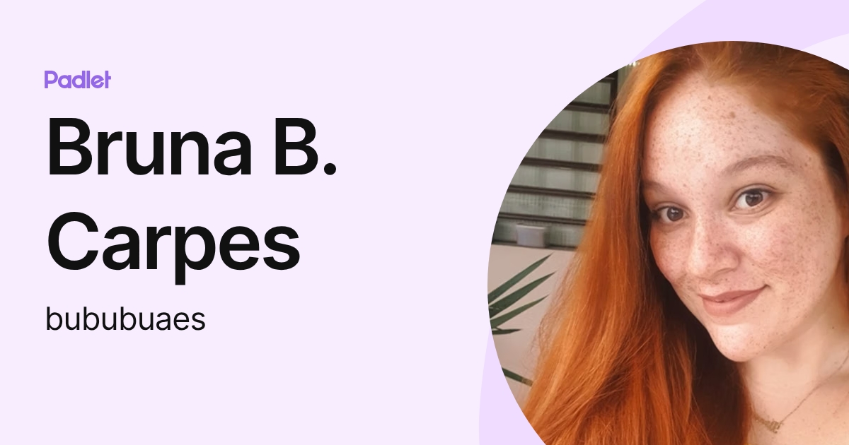 Bruna B. Carpes (bububuaes) profile | Padlet