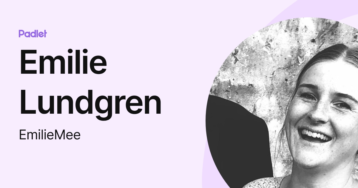 Emilie Lundgren (EmilieMee) profile | Padlet