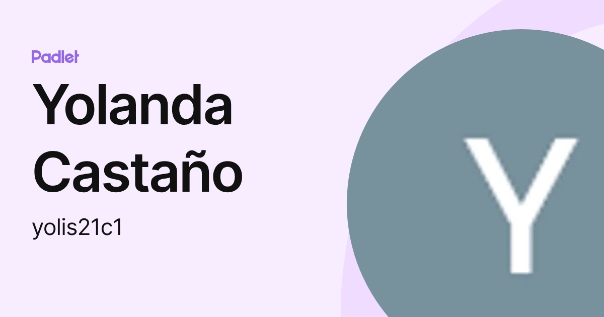Yolanda Castaño (yolis21c1) profile | Padlet