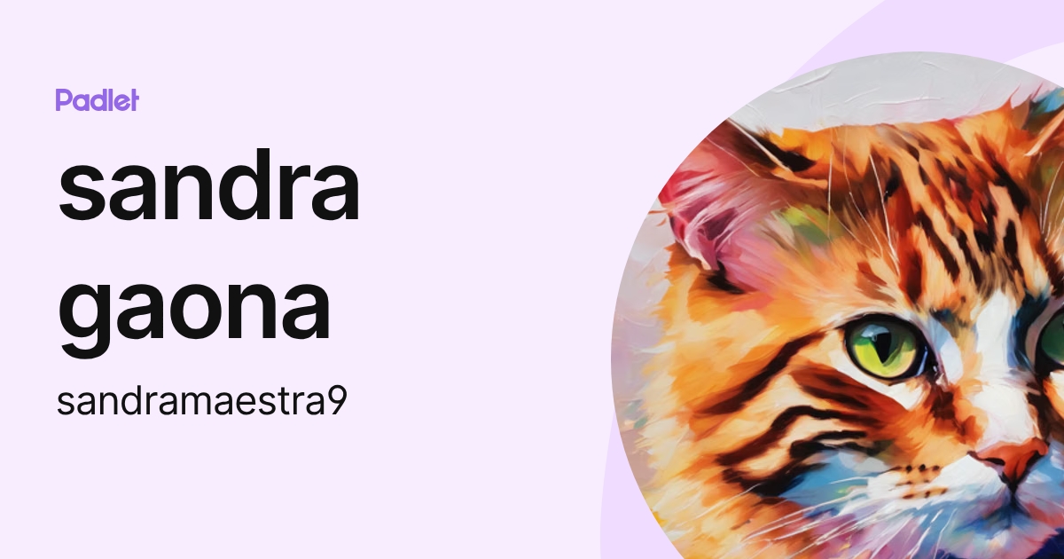 sandra gaona (sandramaestra9) profile | Padlet