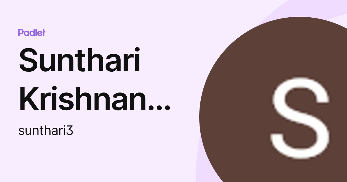 Sunthari Krishnan Kutty (sunthari3) profile | Padlet