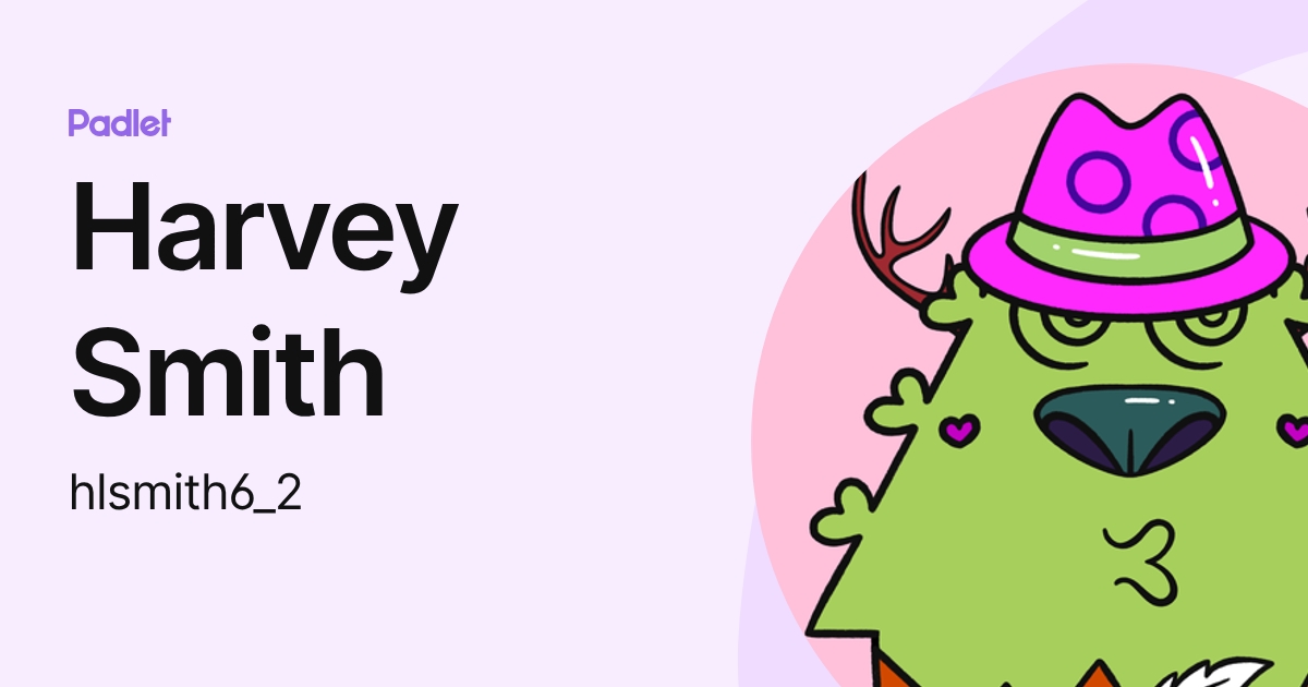 Harvey Smith (hlsmith6_2) profile | Padlet
