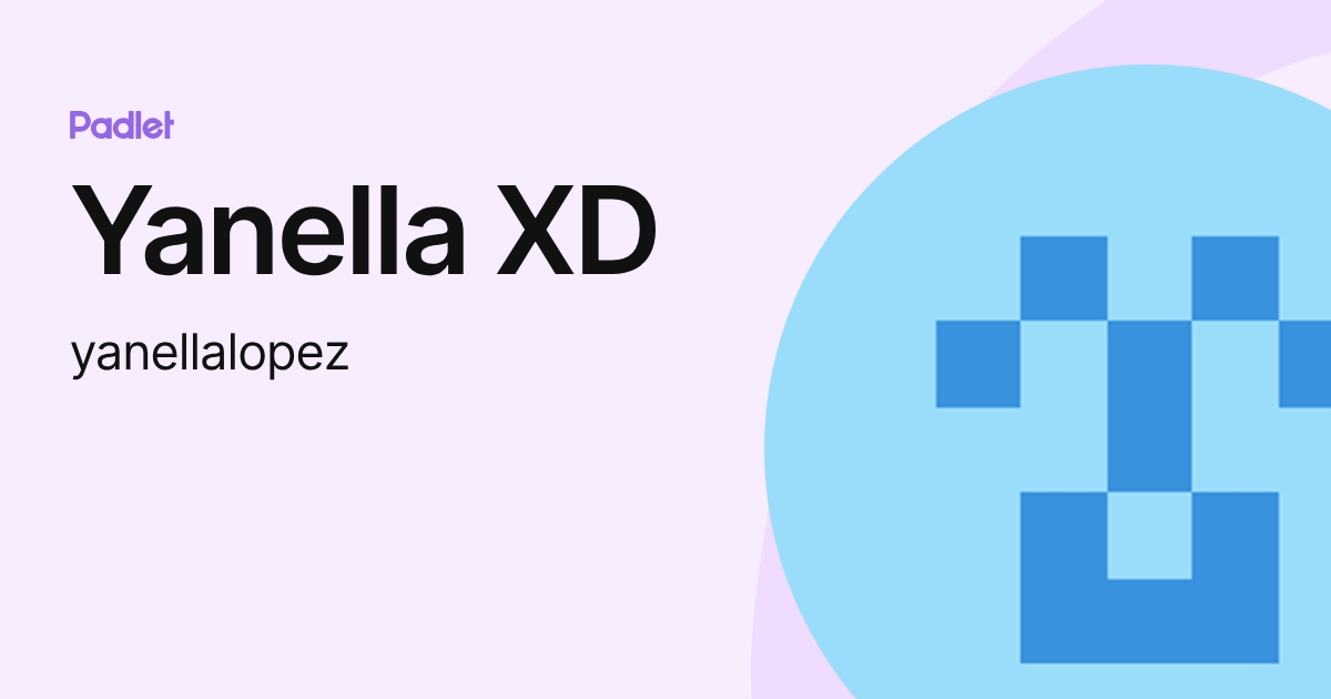Yanella XD (yanellalopez) profile | Padlet