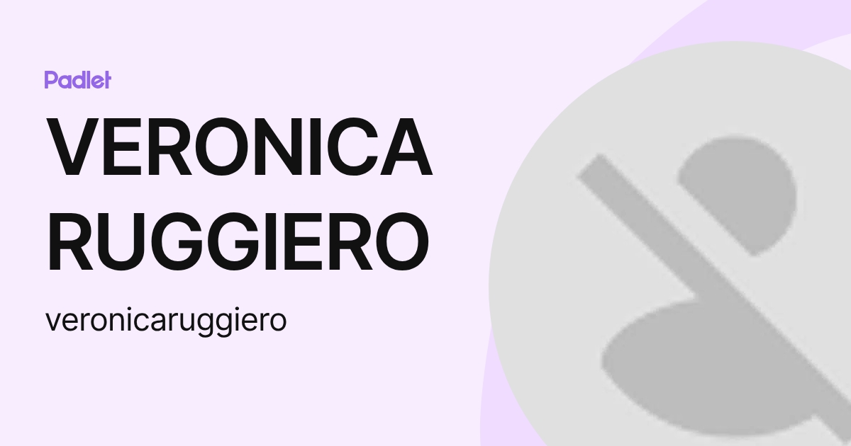 Veronica Ruggiero VERONICA RUGGIERO (veronicaruggiero) profile | Padlet