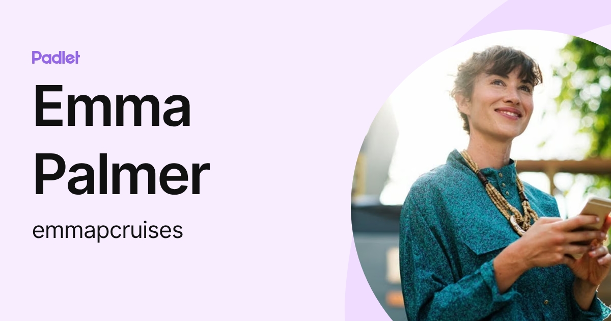 Emma Palmer (emmapcruises) profile | Padlet
