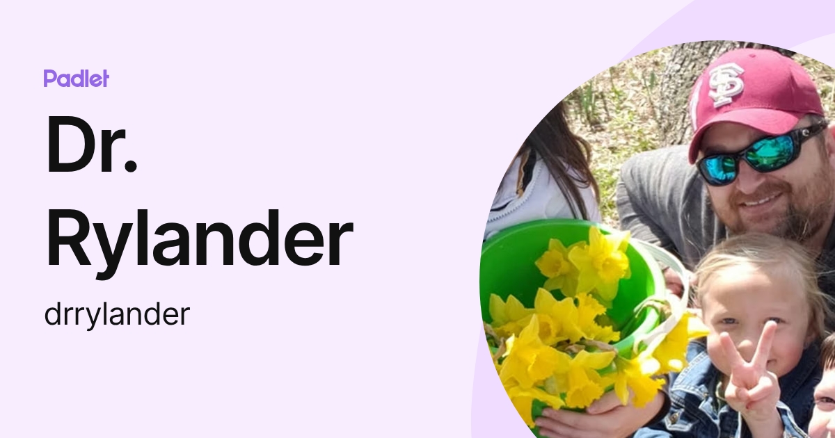Dr. Rylander (drrylander) profile | Padlet