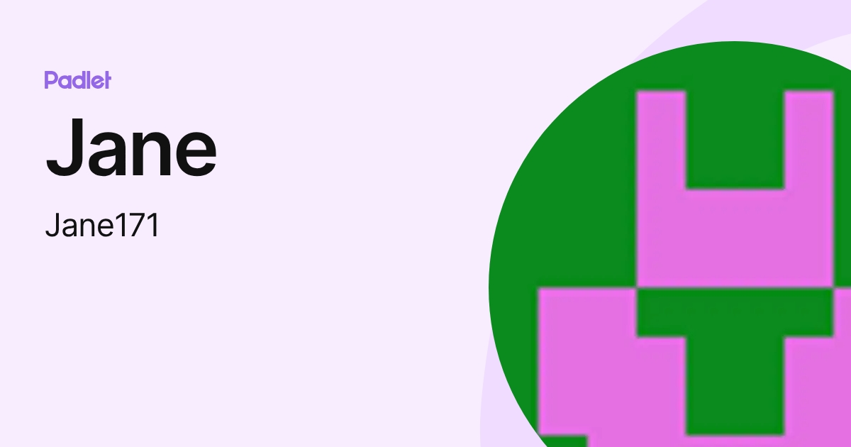 Jane (Jane171) profile | Padlet