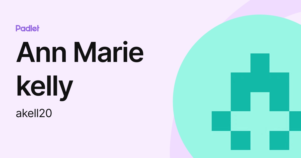 Ann Marie kelly (akell20) profile | Padlet