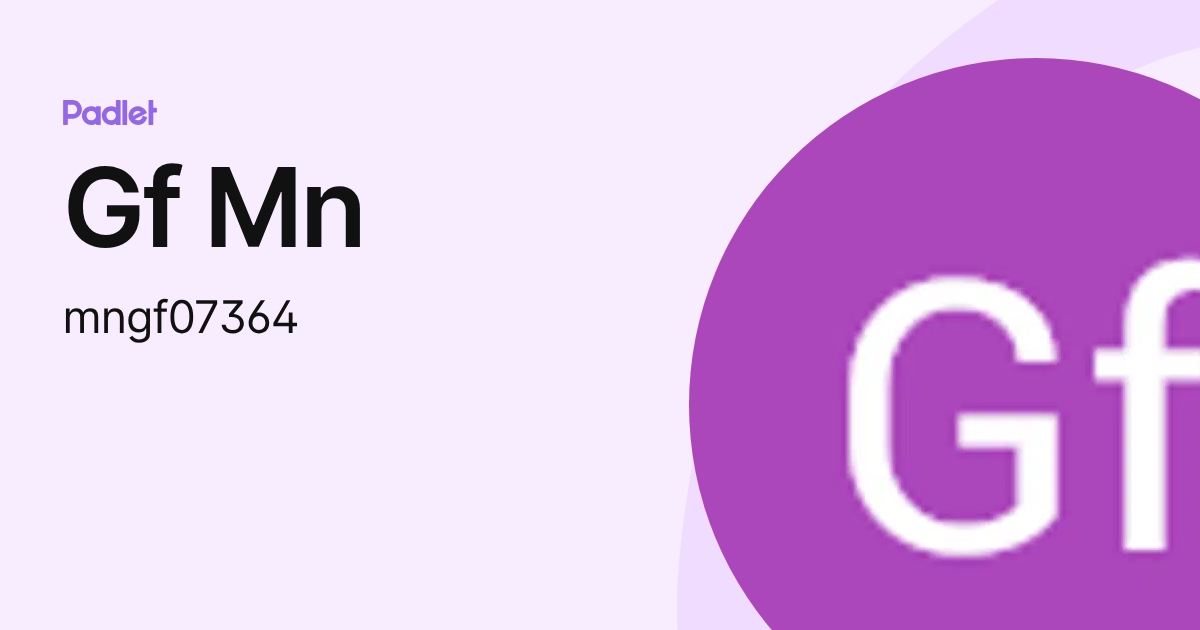 Gf Mn (mngf07364) profile | Padlet