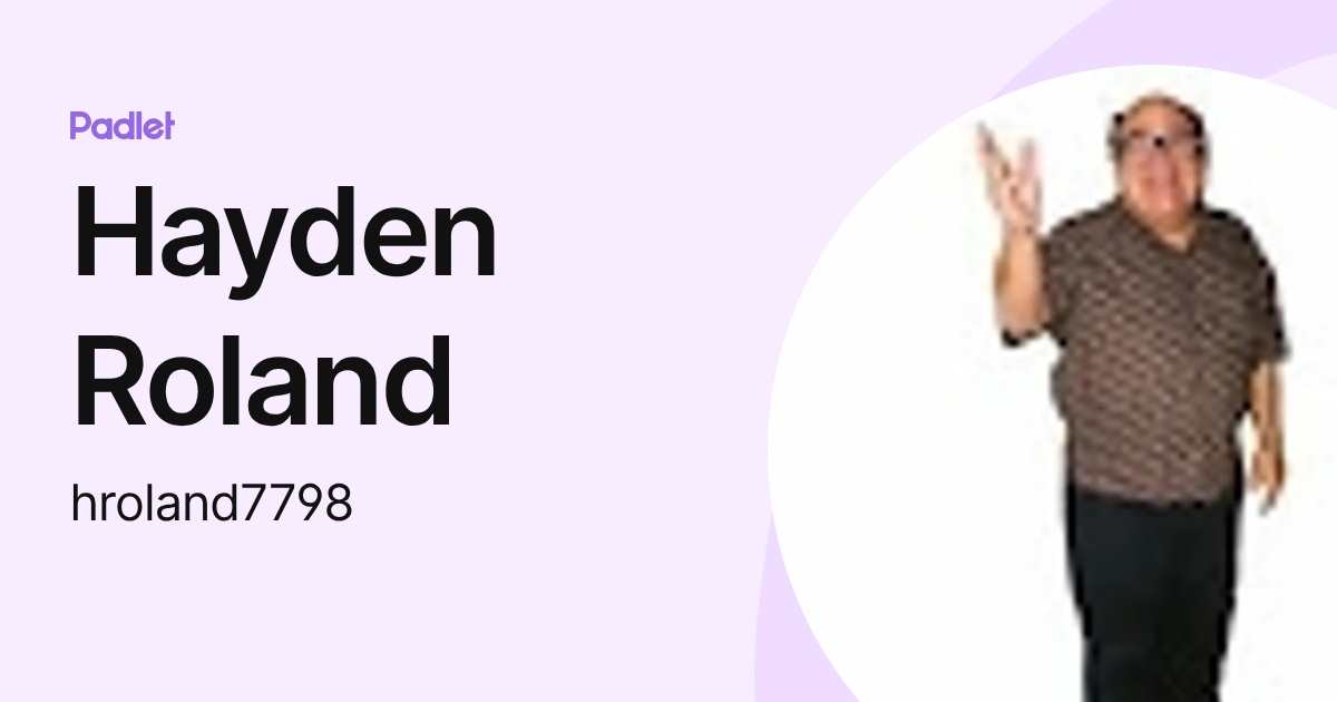 Hayden Roland (hroland7798) profile | Padlet