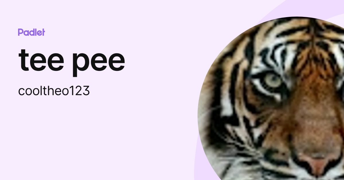 tee pee (cooltheo123) profile | Padlet