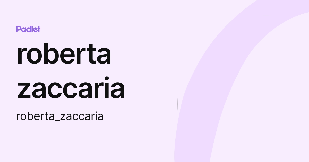 roberta zaccaria (roberta_zaccaria) profile | Padlet