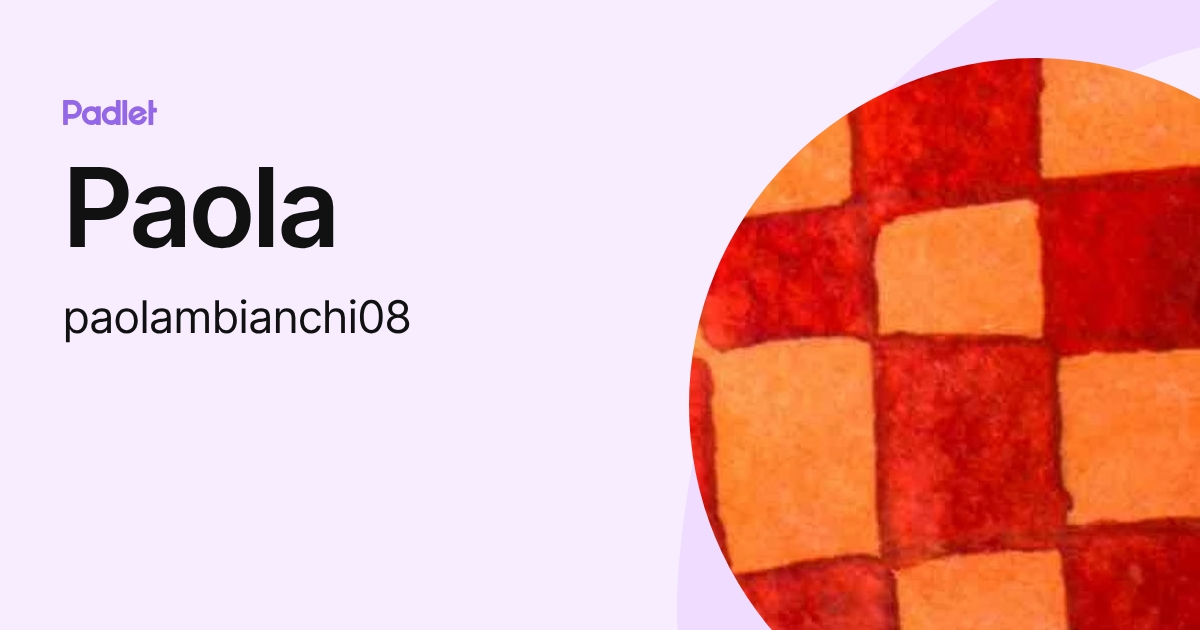 Paola (paolambianchi08) profile | Padlet