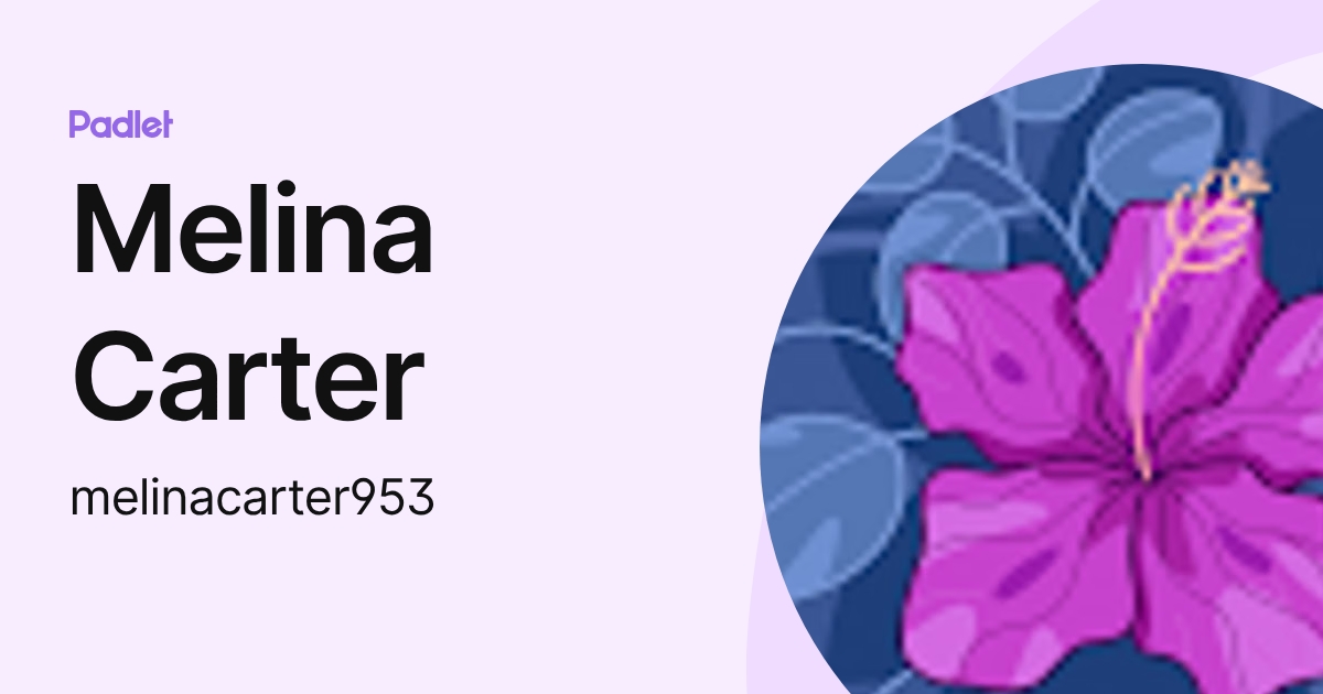 Melina Carter (melinacarter953) profile | Padlet