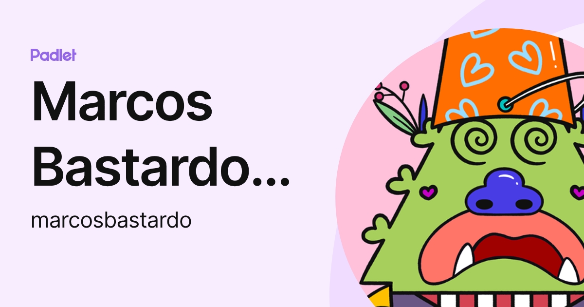Marcos Bastardo Suárez (marcosbastardo) profile | Padlet
