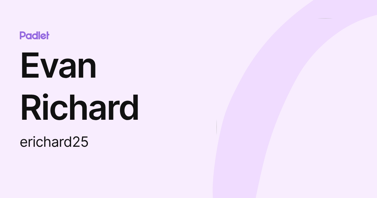 Evan Richard (erichard25) profile | Padlet