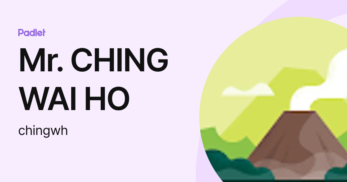 Mr. CHING WAI HO (chingwh) profile | Padlet