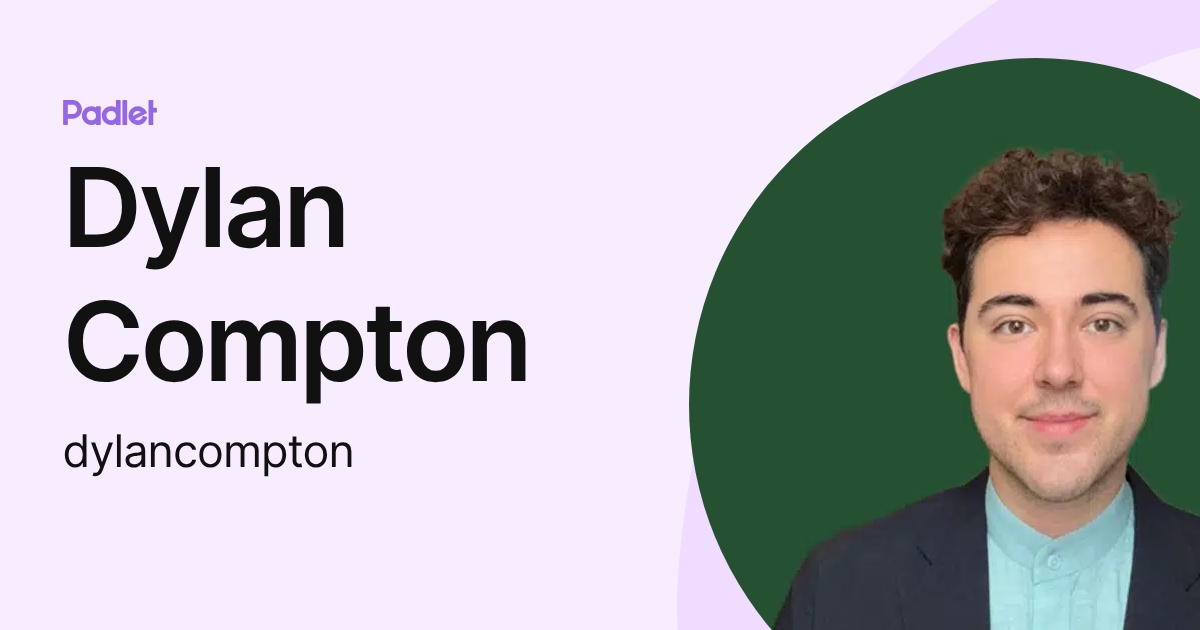 Dylan Compton (dylancompton) profile | Padlet