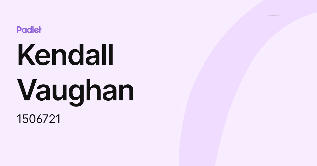 Kendall Vaughan (1506721) profile | Padlet