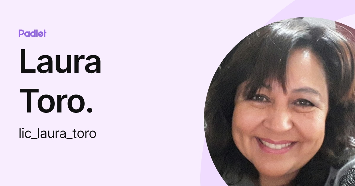 Laura Toro. (lic_laura_toro) perfil | Padlet