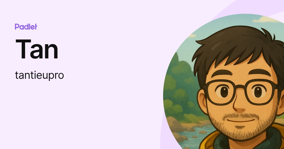 Tan (tantieupro) profile | Padlet