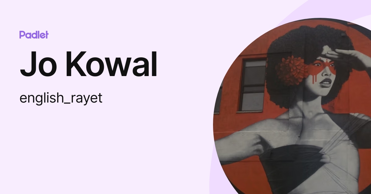 Jo Kowal (english_rayet) profile Padlet