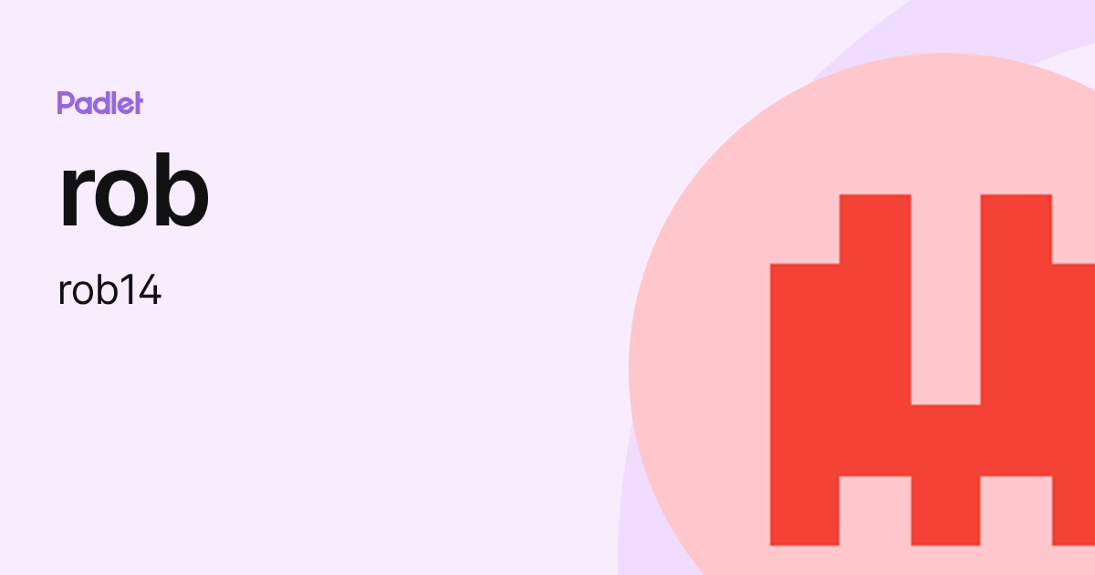 rob (rob14) profile | Padlet