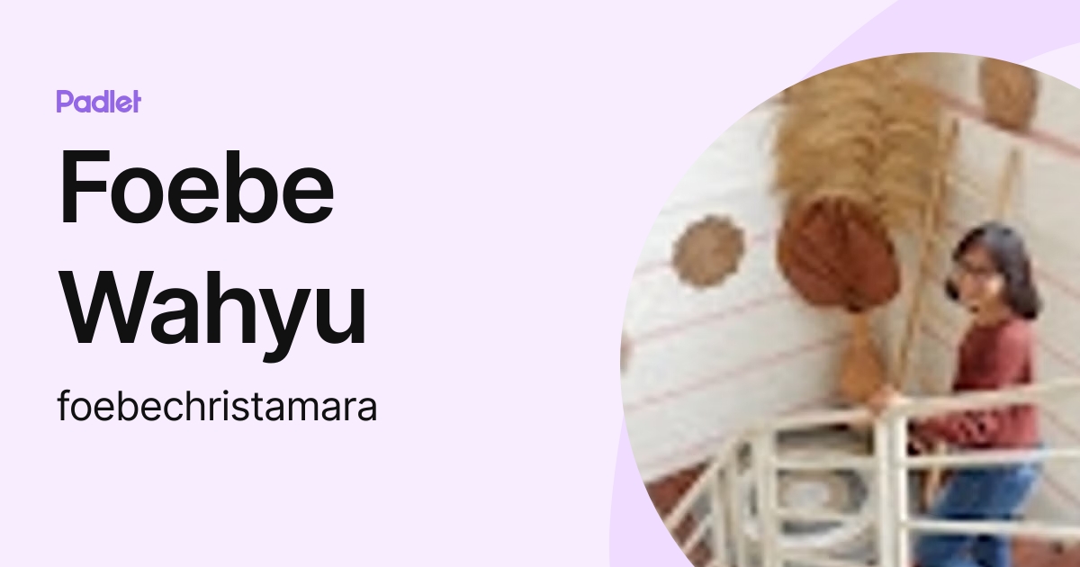 Foebe Wahyu (foebechristamara) profile | Padlet
