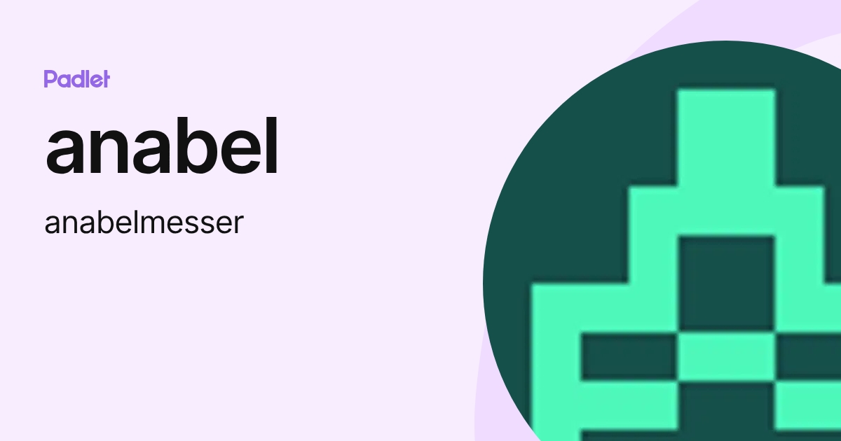 anabel (anabelmesser) profile | Padlet