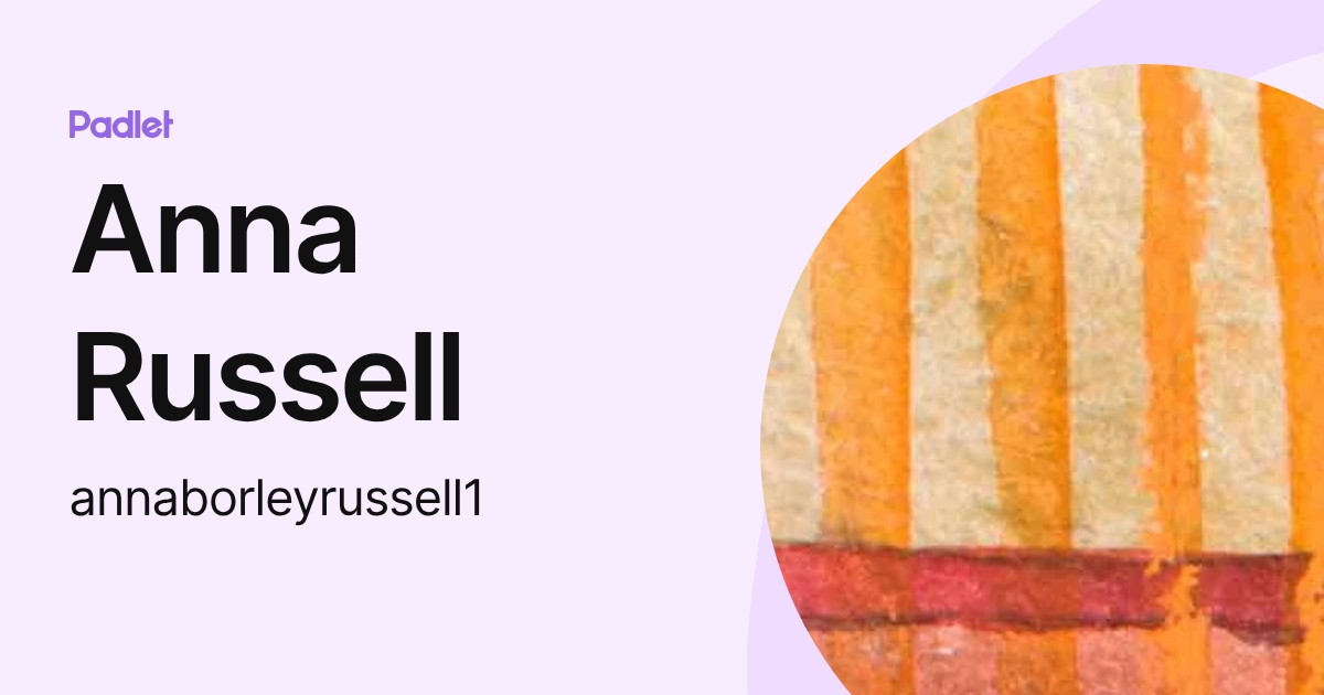Anna Russell (annaborleyrussell1) profile | Padlet