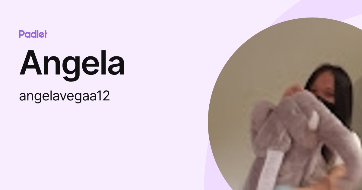 Angela (angelavegaa12) profile | Padlet
