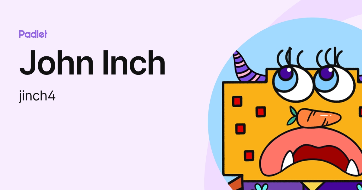John Inch (jinch4) profile | Padlet
