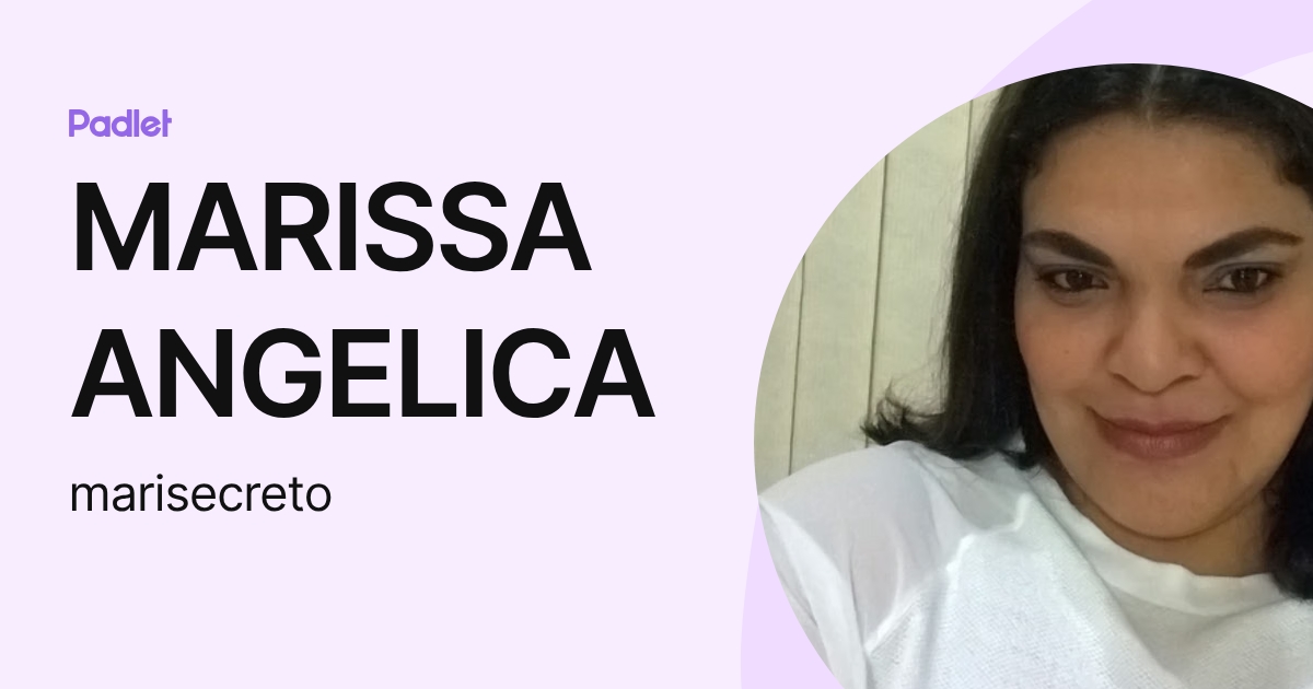 MARISSA ANGELICA (marisecreto) profile | Padlet