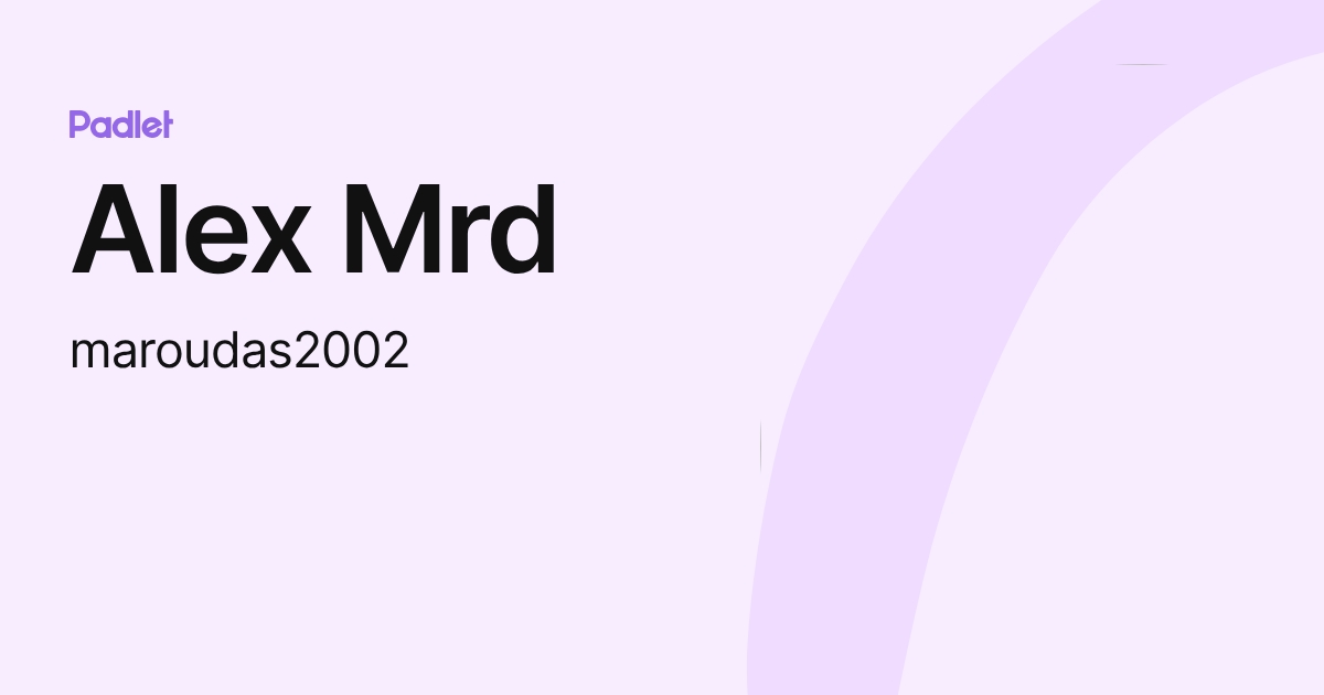 Alex Mrd (maroudas2002) profile | Padlet