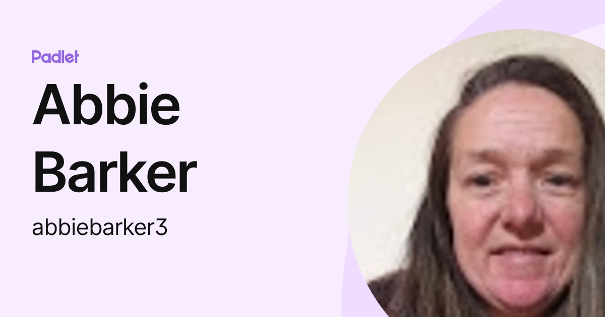 Abbie Barker (abbiebarker3) profile | Padlet