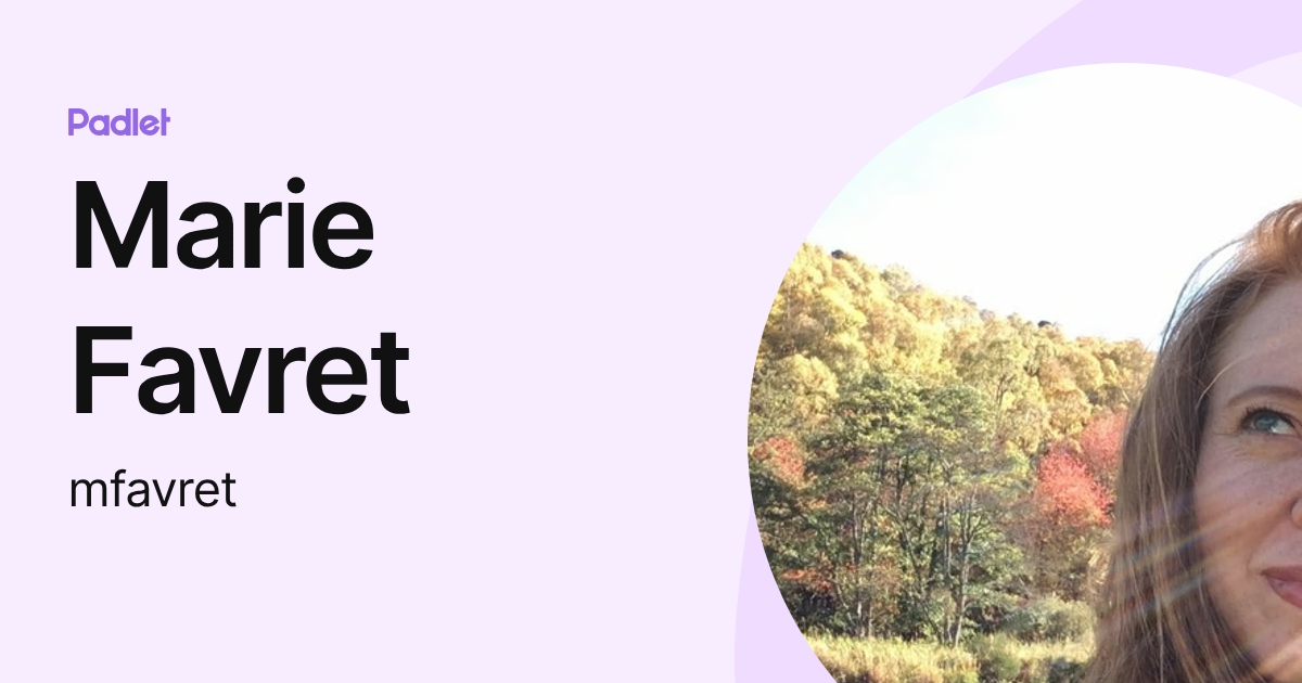 Marie Favret (mfavret) profile | Padlet