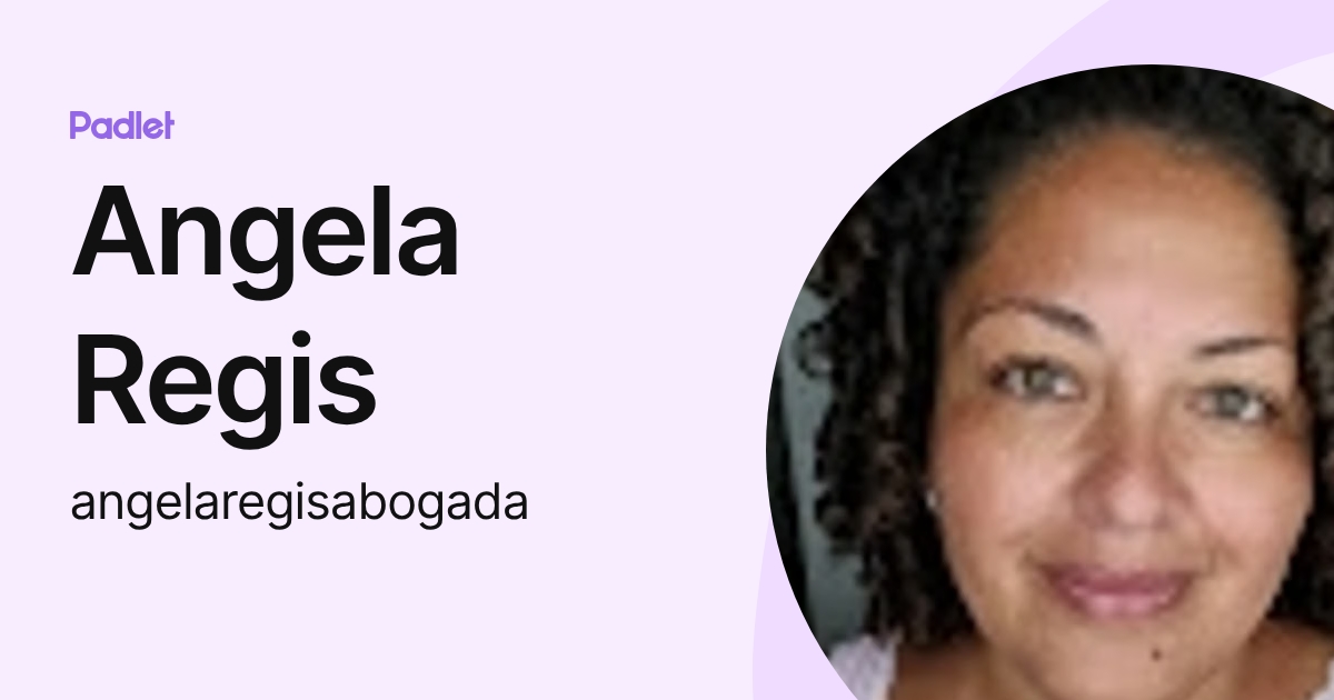 Angela Regis (angelaregisabogada) profile | Padlet