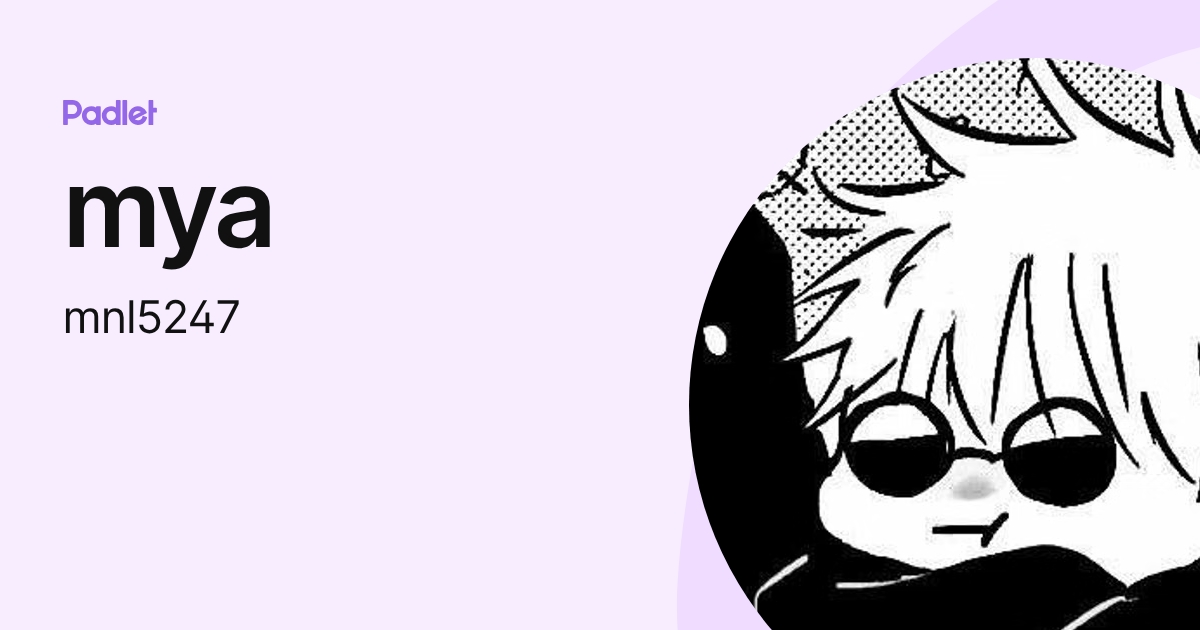 mya (mnl5247) profile | Padlet