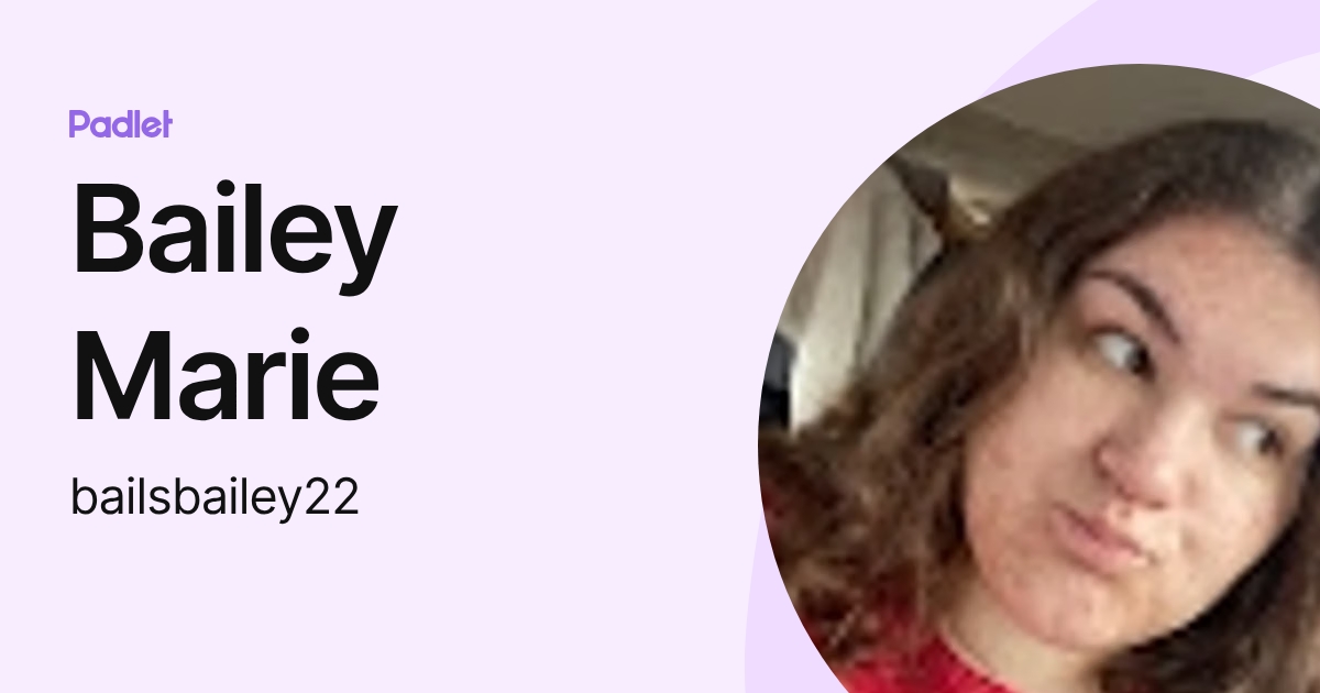 Bailey Marie (bailsbailey22) profile | Padlet