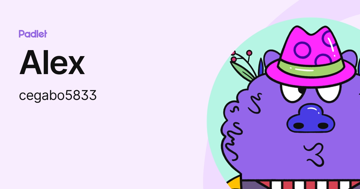 Alex (cegabo5833) profile | Padlet