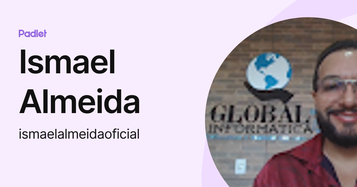 Ismael Almeida (ismaelalmeidaoficial) profile | Padlet