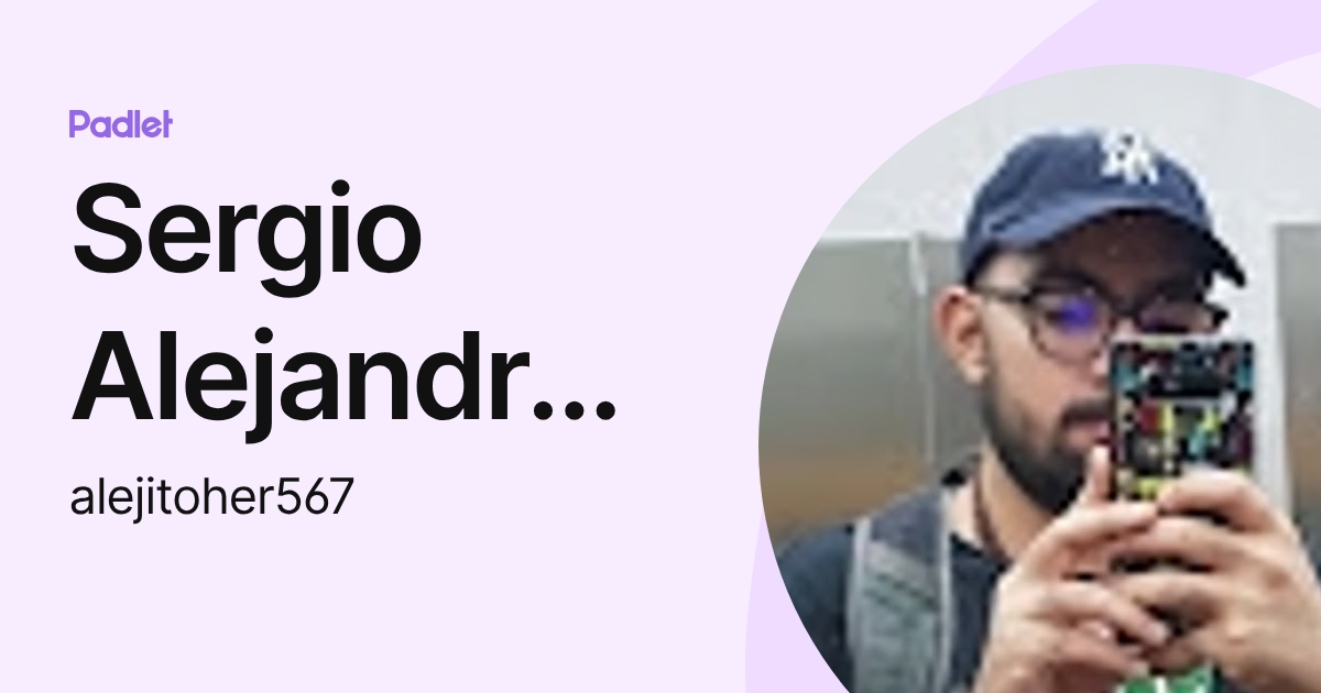 Sergio Alejandro Herrera Puentes (alejitoher567) profile | Padlet