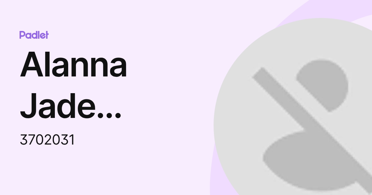 Alanna Jade Amigable (3702031) profile | Padlet
