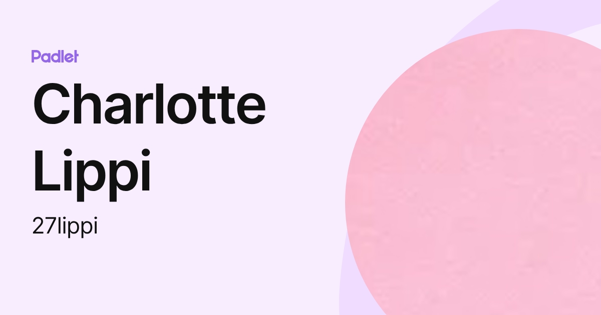 Charlotte Lippi (27lippi) profile | Padlet