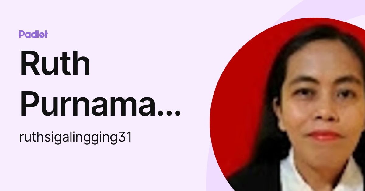 Ruth Purnamasari Sigalingging (ruthsigalingging31) profile | Padlet