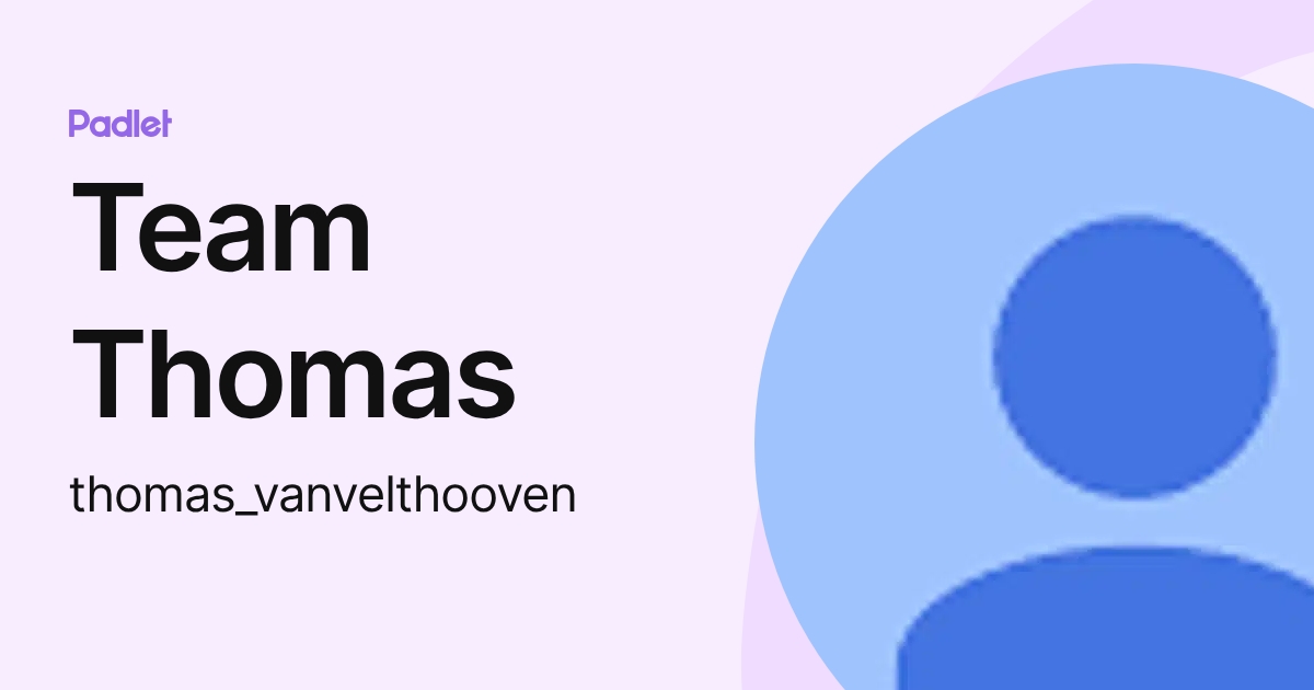 Team Thomas (thomas_vanvelthooven) profile | Padlet
